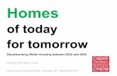 of today for tomorrow - GOV.WALES › sites › default › files › publications › ... · of today for tomorrow Decarbonising Welsh Housing between 2020 and 2050 Housing Information