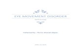 Eye movement disorder€¦ · Paralytic squint (incomitant squint) Angle of deviation is different in different position of gaze. Extraocular movement are not full so there is under