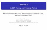 Lecture 7 - LVCSR Training and Decoding (Part A)stanchen/spring16/e6870/slides/lecture7.pdf · Lecture 7 LVCSR Training and Decoding (Part A) Michael Picheny, Bhuvana Ramabhadran,