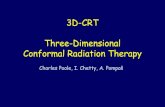 3D-CRT Three-Dimensional Conformal Radiation Therapy€¦ · 3D vs. 2D •Volume definitions (tumors and normal tissues) CT vs. simulator films 3D requires a 3D “model” of the
