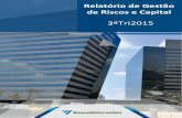 Relatório de Gestão de Riscos e Capital€¦ · 3 A. Introdução Este documento apresenta informações referentes à gestão de riscos, à apuração do montante dos ativos ponderados