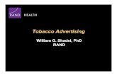 Tobacco Advertising - RAND€¦ · tobacco products (cigarettes and smokeless): – Enforced elimination of brand designations as “light” or “mild” – Banned flavored cigarettes