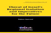 Threat of Israel’s Regional Isolation and Imperatives for ... · Threat of Israel’s Regional Isolation and Imperatives for the Future | 1 Threat of Israel’s Regional Isolation