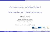 An Introduction to Modal Logic I Introduction and …phoenix.inf.upol.cz/~ceramim/modal/modal1.pdfIntroduction What is Modal Logic? \Ask three modal logician what modal logic is, and