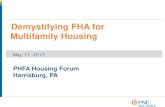 Demystifying FHA for Multifamily Housing 8 demystifying fha_ferrell.pdf• Lender counsel and borrower counsel prepare closing package to submit to HUD. • Closing date generally