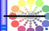 The Color Wheel - Lake Shore Middle School · on the color wheel. Colors ranging between yellow to red-violet on the color wheel. Monochromatic Colors Tints (color + white) and shades