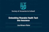 Embedding Wearable Health Tech into Insurance Weara… · • Independent research on wearable health tech forms the basis of this presentation: –“Physical Activity Tracking in