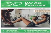 30 Day Abs Challenge › wp-content › uploads › 2020 › 04 › Fit-… · maximum definition and overall fat-loss. If you need an additional challenge, add weights to the exercises.