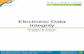 Electronic Data Integrity - Validation Centervalidationcenter.com/...ElectronicDataIntegrity.pdfinvolving data integrity during CGMP inspections. This is troubling because ensuring