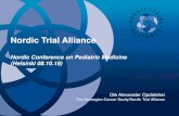 Nordic Trial Alliance - pif.fi · Nordic Trial Alliance Nordic Conference on Pediatric Medicine (Helsinki 08.10.19) Ole Alexander Opdalshei The Norwegian Cancer Socity/Nordic Trial