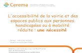 L'accessibilité de la voirie et des espaces publics aux ... · PDF file Responsables des voiries – communes, départements Riverains (bénéficiaires) à l’interface : commerçants,