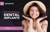 The Truth about DENTAL · The Truth About Dental Implants P7 Group For People With Missing Teeth With Dentures 2 If you currently have dentures and find that they are loose, then