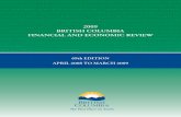 British Columbia Financial & Economic Review 2009 · 2009 Financial and Economic Review – September 2009 Chapter 1 – Economic Review 3 2008 Overview British Columbia’s economy