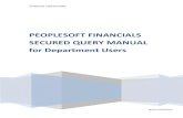 PEOPLESOFT FINANCIALS SECURED QUERY MANUAL for …...Before using the Query tool, you should understand the differences between a public query and a private query. ... contains a number