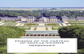 FRIENDS OF THE CHÂTEAU OF VAUX-LE-VICOMTE MEMBERSHIP · For over 350 years, the Château of Vaux-le-Vicomte has inspired people all across the world as a great cultural treasure.