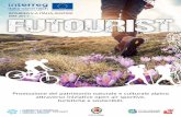 Promozione del patrimonio naturale e culturale alpino ...€¦ · FUTOURIST mira a promuovere il patrimonio naturale e culturale del territorio alpino tramite un “turismo soft”