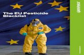 The EU Pesticide Blacklist€¦ · The third edition of “The Blacklist of Pesticides” focuses on the 520 active ingredients authorized ... As a second step phasing out the 62