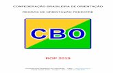 CONFEDERAÇÃO BRASILEIRA DE ORIENTAÇÃO REGRAS DE ORIENTAÇÃO … · 2019-01-31 · Confederação Brasileira de Orientação – CBO – Caixa Postal 3258 – Guará I – DF