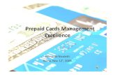 APrepaid Cards Management Excellence · Solution Agility Evaluate the Context Respond to Change Try to Commonize Customize Enable Future Changes “When things change you must be