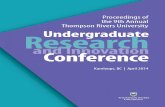 Thompson Rivers University Research Undergraduateugc.sites.tru.ca/files/2014/11/UGRC-Proceedings-2014-FINAL.pdf · Undergraduate Student Research and Innovation Conference Printed