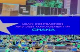 Loan Contraction and Debt Management in GHANA · PDF file Loan Contraction and Debt Management in GHANA AFRODAD 11 The legal and institutional frameworks for loan contracting and management