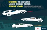 GUIDE TO BUYING YOUR CHILD THEIR - Suzuki Auto Blog a car... · GUIDE TO BUYING YOUR CHILD THEIR FIRST CAR Find out all the pros and cons of buying a new or used car. This guide will