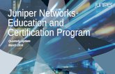 Juniper Networks Education and Certification Programforums.juniper.net/jnet/attachments/jnet/Training_and... · 2014-03-14 · Sales meetings with the client that result in a call