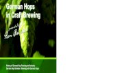 German Hops in Craft Brewing - Deutscher ... German Hops in Craft Brewing Why Use German Hops Diversity of flavor and aroma in classic craft beer styles Ability to deliver classic