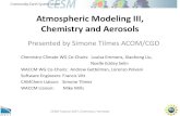 Atmospheric Modeling III, Chemistry and Aerosols · CESM Tutorial 2017, Chemistry / Aerosols Modal Aerosol Model (MAM) Curtesy Mike Mills Liu et al., 2016 508 X. Liu et al.: Four-mode
