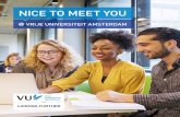 NICE TO MEET YOU - Vrije Universiteit Amsterdam · NICE TO MEET YOU @ VRIJE UNIVERSITEIT AMSTERDAM 8 P A.J. ERNSTLAAN A 10 STATION AMSTERDAM ZUID (METROTRAIN) UILENSTEDE AMSTELVEEN