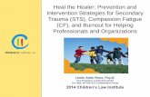 Heal the Healer: Prevention and Intervention Strategies ...swrtc.nmsu.edu/files/2013/10/STS-Presentation-2014.pdf · Heal the Healer: Prevention and Intervention Strategies for Secondary