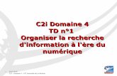 C2i Domaine 4 TD n°1 Organiser la recherche d'information à l'ère …lim.univ-reunion.fr/staff/rnoordal/media/C2i/TP/D4-TD1.pdf · • D4.4 Organiser une veille informationnelle.