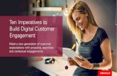 Ten Imperatives to Build Digital Customer Engagement · 2018-05-22 · diverse, dynamic, digital customer experiences. To keep up with unpredictable markets, of organizations said