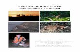 A REVIEW OF IOWA’S DEER MANAGEMENT PROGRAM · understanding of proper deer management including the benefits of harvesting does and keeping deer numbers at ecologically acceptable