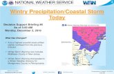 Wintry Precipitation/Coastal Storm Today · Wintry Precipitation/Coastal Storm Today What Has Changed? Axis of highest snowfall totals shifted slightly northeast from the previous