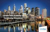 CertainTeed Academy of Continuing Education · 2019-03-26 · 3 / Presentation Title. CERTAINTEED IS A REGISTERED PROVIDER WITH THE AMERICAN INSTITUTE OF ARCHITECTS CONTINUING EDUCATION