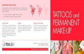 REMOVING YOUR TATTOO TATTOOS PERMANENT ... Some women get tattoos for beauty, self- expression, or cultural events. Whatever your reason, know the facts before and after you get a