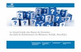 Le Grand Guide des Bases de Données : Au-delà du Relationnel (In-Memory, NoSQL ...docs.media.bitpipe.com › io_12x › io_128393 › item_1251752... · 2015-12-01 · DIE FÜNF