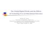 The Global Digital Divide and the Effects of Technology Use on … · 2009-04-14 · The Global Digital Divide and the Effects of Technology Use on Educational Outcomes Robert W.