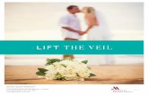 LIFT THE VEIL - Marriott International · ALL WEDDING PACKAGES INCLUDE • A Custom Wedding Cake with Coffee Service • An Invitation to Chef’s Tasting • Valet Parking • Upgraded