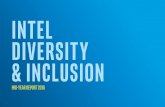 Intel Diversity & Inclusion · and inclusion at Intel—and our goal of reaching full representation of women and underrepresented mi-norities in our U.S. workforce by the year 2020.