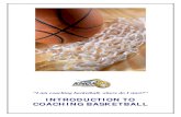 INTRODUCTION TO COACHING BASKETBALL · BASIC RULES Travel - To run or move with out bouncing (dribbling) the ball or to move the “pivot” foot without bouncing the ball Double