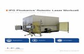 IPG Photonics’ Robotic Laser Workcell · PDF file IPG Photonics’ Robotic Laser Workcell IPG’s Robotic Laser Workcells are modular, highly-conﬁgurable workstations comprising