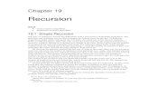 Recursion - cs.arizona.edumercer/Book/PrinterFriendly/19Tall.pdf · Recursion involves partitioning problems into simpler subproblems. It requires that each subproblem be identical