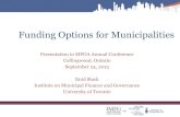 Funding Options for Municipalities...Funding Options for Municipalities Presentation to MFOA Annual Conference Collingwood, Ontario September 24, 2015 Enid Slack Institute on Municipal
