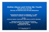 Online Abuse and Crime By Youth - Harvard University...Digital Youth Culture is . . . Alarming Tolerant if not perpetuating cyber abuse crime and victimizationabuse, crime and victimization