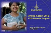 The Lutheran World Federation | Homepage · 2013-09-17 · LWF Myanmar Report 2012 History The is a Of Christian Churches in the tradition. Founded in 1947 in the LWF has 145 member