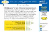 Slovenia - CHILD SAFETY REPORT CARD 2009 › archives › report...Slovenia. CHILD SAFETY REPORT CARD. 2009. OvERALL CHILD SAFETY gRADE FOR SLOvEnIA. Excellent Good Fair. Poor Unacceptable.