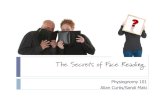 The Secrets of Face Reading - Ask the Pool Guy · In face reading, there are no questions asked... you cannot lie if you tried You do not need a person's cooperation to read his or