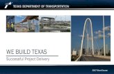 WE BUILD TEXAS › conferences › tsc17 › ...2017 Short Course Successful Project Delivery 3 We Build Texas - Together Working Together to Successfully Deliver Projects Brad Everett,